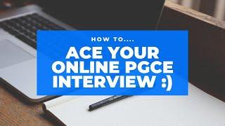 HOW TO ACE YOUR ONLINE PGCE INTERVIEW + STORYTIME