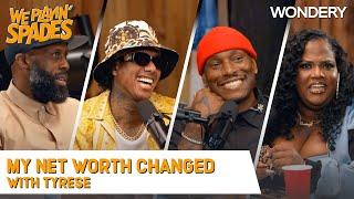 “My Net Worth Changed After That Crying Video” With Tyrese | We Playin' Spades | Podcast