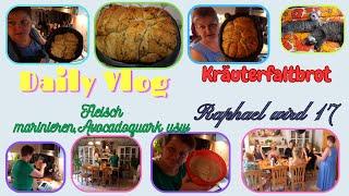 Daily Vlog / Raphis 17.Geburtstag / Kräuterfaltbrot / Avocadoquark / Gulasch im IP / Mamaalltag