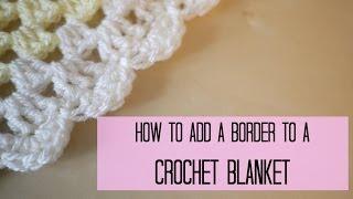 CROCHET: How to add a crochet border (scalloped/shell edging) | Bella Coco