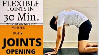 FLEXIBLE JOINTS IN 30 MINUTES | WHOLE BODY JOINTS WORKOUT | YOGA FOR JOINTS | @PrashantjYoga