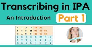 Transcribing in IPA - Part 1 | English Phonology