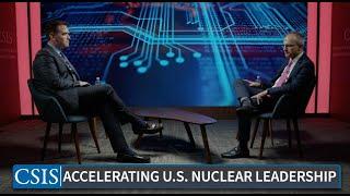 Accelerating U.S. Nuclear Leadership