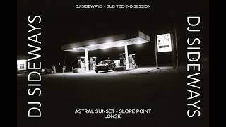 DJ SIDEWAYS - DUB TECHNO SESSION