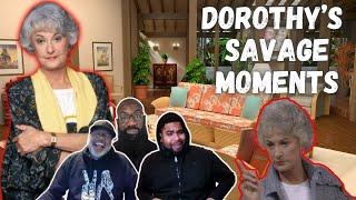 Reaction! Dorothy is Savage AF! Here are Her Moments to Prove It! Who Is Your Favorite Golden Girl?