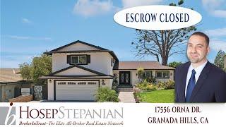 ESCROW CLOSED... $1,450,00017556 Orna Dr. Granada Hills 91344 - Hosep Stepanian