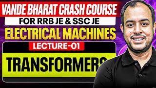 L-01 | Electrical Machines | Transformers | Crash Course for RRB & SSC JE | Ankit Goyal