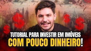 Como ganhar dinheiro com imóveis começando com pouco [Tutorial]