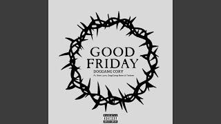 Good Friday (feat. Rae Luvv, DogGang Bam & Twicee)