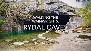 Walking The Wainwrights: Rydal Caves