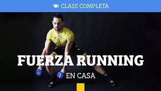 Clase completa de FUERZA para corredores en casa 