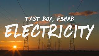 FAST BOY x R3HAB - Electricity (Lyrics)