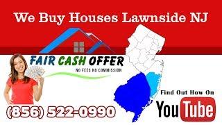 We Buy Houses Lawnside NJ – 856-522-0990 – Sell My House Fast Lawnside NJ