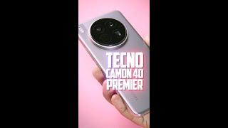 Tecno Camon 40 Premier Quick Look Reel