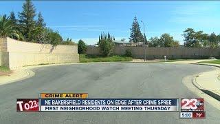 NE Bakersfield residents on edge after crime spree