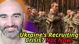 Ukraine' Recruiting Crisis is a Thing of the Past...?