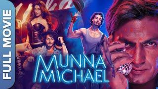 मुन्ना माइकल | Munna Michael | Tiger Shroff, Nawazuddin Siddiqui, Nidhhi Agerwal | Superhit Movie