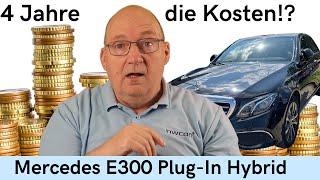 Das hat es gekostet: 4 Jahre Mercedes E300e Plug-In Hybrid gefahren.