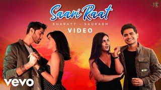 Bharatt-Saurabh - Saari Raat (Music Video) | New Hindi Song | Latest Hit Song