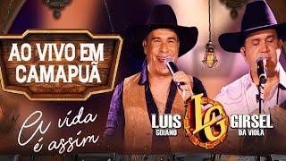 A Vida é Assim (Tô Nem Ai) - Luis Goiano & Girsel da Viola - Ao Vivo em Camapuã (Vídeo Oficial)