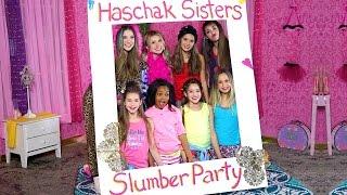 Haschak Sisters - Slumber Party