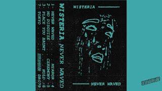 Wisteria - Never Waved