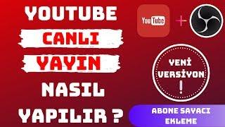 YOUTUBE CANLI YAYIN NASIL YAPILIR ?  YOUTUBE OBS CANLI YAYIN YAPMA - ABONE SAYACI EKLEME [2020]