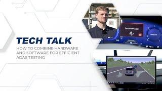 TECH TALK – How to combine hardware and software for efficient ADAS testing