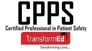 Certified Professional in Patient Safety - CPPS®