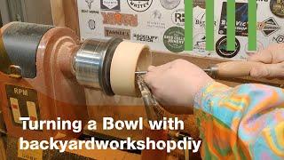 Woodturning: Turning a Bowl with BackyardWorkshopDIY