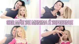 COMO É SER MÃE DE MENINA X MENINO | DIFERENÇAS | ROTINA DE MÃE E FILHA |