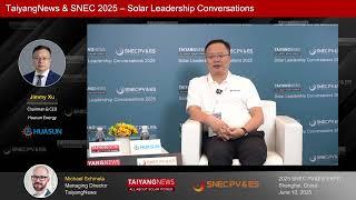 Jimmy Xu, Huasun Energy At TaiyangNews & SNEC Leadership Talks