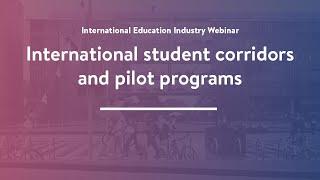 Industry update - International Student Pilot Programs