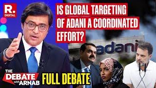 Debate With Arnab: Adani Targeted In US A Concerted Attack? Political Slugfest In India