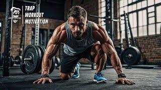 Trap Workout Mix 2024  Best Gym Music 2024  Best Training Music 2024