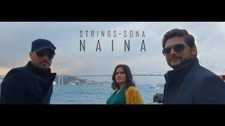 Naina | Strings | Sona Mohapatra | Bilal Maqsood | Faisal Kapadia | 30 | (Official Music Video)