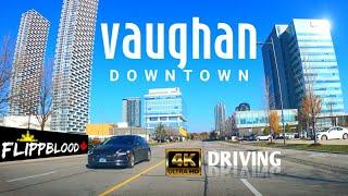 DOWNTOWN VAUGHAN ONTARIO  //  Driving Around VAUGHAN Metropolitan Centre  [4K video]