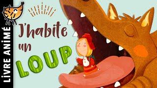 J'habite Un Loup  Histoire pour s'endormir | Conte de fée pour enfant en français | Livre en film