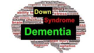 Dementia in Down Syndrome--Neurologist Discusses