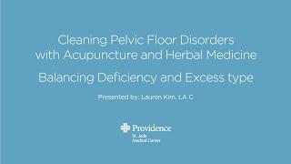 Pelvic Health Workshop - Cleaning Pelvic Floor Disorders with Acupuncture and Herbal Medicine