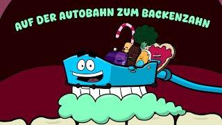 Auf der Autobahn zum Backenzahn - lustiges Zahnputzlied für Kinder