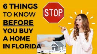 6 Things You Need To KNOW Before Buying A Home In FLORIDA