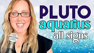 Pluto in Aquarius - November 2024 through January 2044