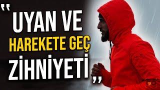 UYAN VE HAREKETE GEÇ! Zihniyeti - Kişisel Gelişim Motivasyon Videosu