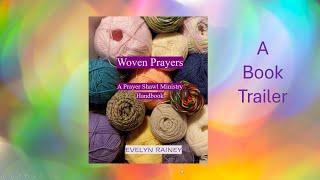 Woven Prayers Book Trailer