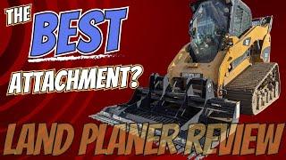 BEST Skid Steer Attachment? Land Planer Full Review