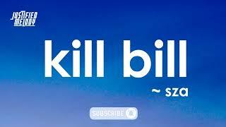 SZA - Kill Bill (Lyrics)