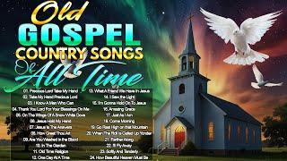 The Very Best of Christian Country Gospel Songs Of All Time - Old Country Gospel Songs with Lyric