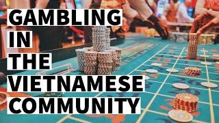 How Gambling Affects the Vietnamese/Asian American Community