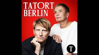 Mord mit Ansage: Wenn Männer Frauen hassen | „Tatort Berlin“ Podcast